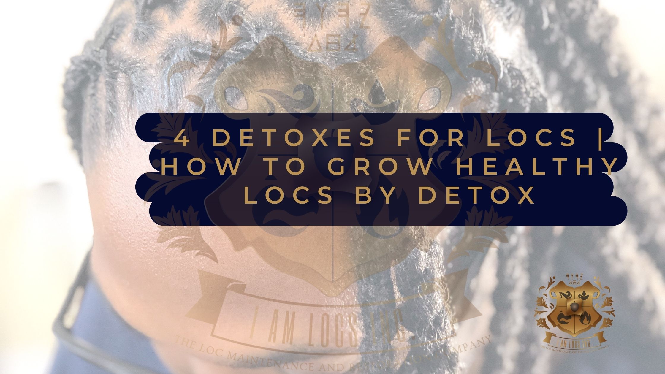Detox for Healthy Locs | Lochemy Mastery University